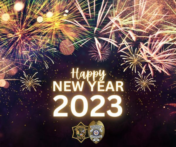 fireworks with text saying happy new year 2023 and the springdale police logo