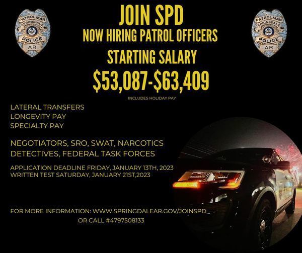 Join SPD Now Hiring Patrol Officers Starting Salary $53087-$63409, lateral transfers, longevity pay, specialty pay, negotiators sro swat narcotics detectives federal task forces, applciation deadline friday january 13th written test saturday january 21st on poster with picture of police car and two badges